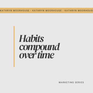 Habits compound over time