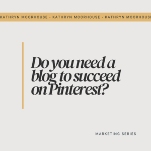 Do you need a blog to be successful on Pinterest?